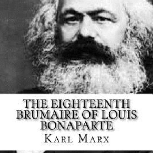 The Eighteenth Brumaire of Louis Bonaparte 